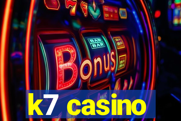 k7 casino